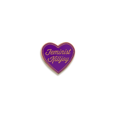 Feminist Killjoy Enamel Pin by Hand Over Your Fairy Cakes