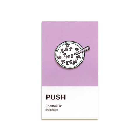Eat The Rich Enamel Pin by Push
