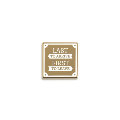 Last to Arrive Enamel Pin by Susie Hustle