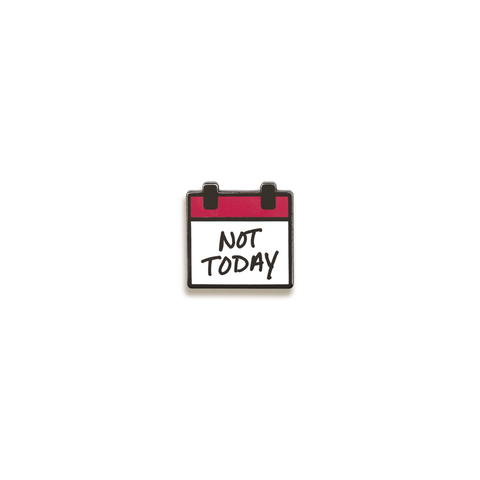 Not Today Enamel Pin by Susie Hustle