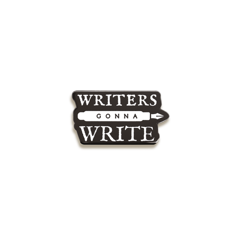 Writers Gonna Write Enamel Pin by Susie Hustle