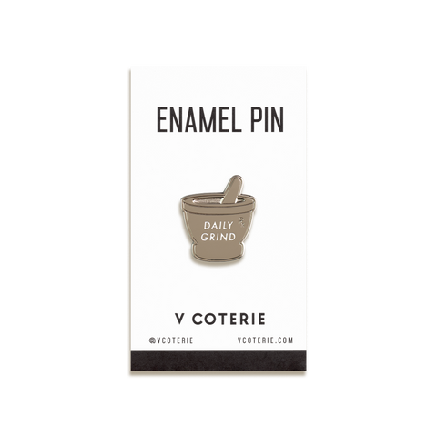 Daily Grind Enamel Pin by V Coterie