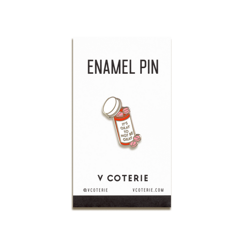 It's Okay To Not Be Okay Enamel Pin by V Coterie