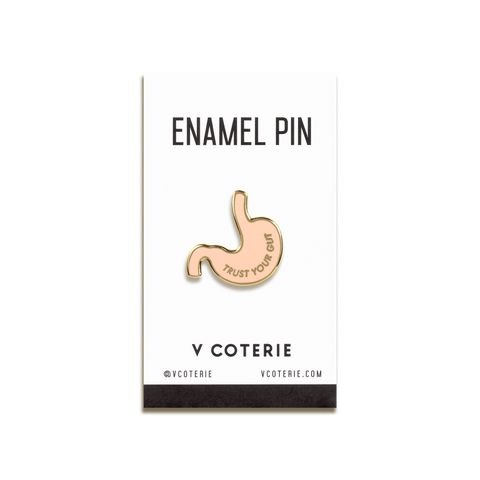 Trust Your Gut Enamel Pin by V Coterie