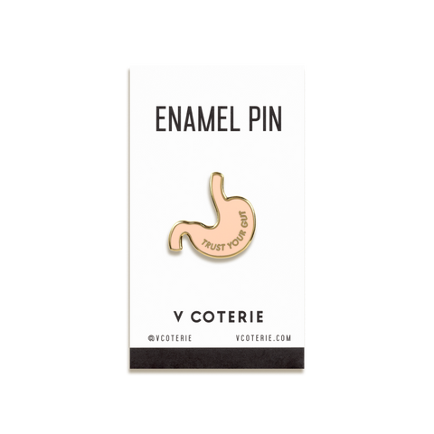 Trust Your Gut Enamel Pin by V Coterie
