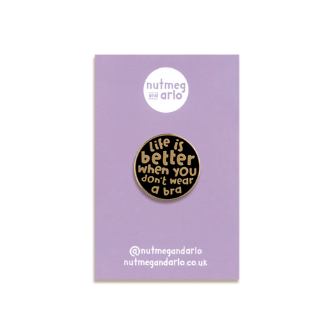 Braless is Better Enamel Pin by Nutmeg and Arlo