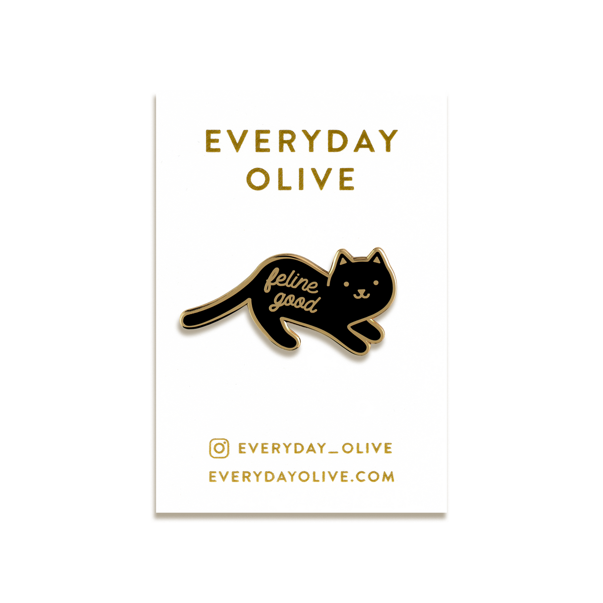 Feline Good Enamel Pin by Everyday Olive · Black