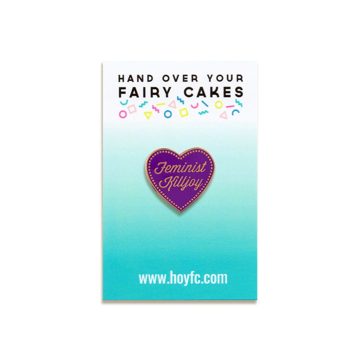 Feminist Killjoy Enamel Pin by Hand Over Your Fairy Cakes