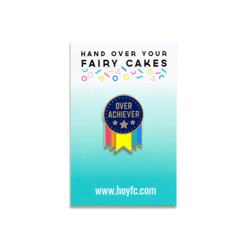 Overachiever Enamel Pin by Hand Over Your Fairy Cakes