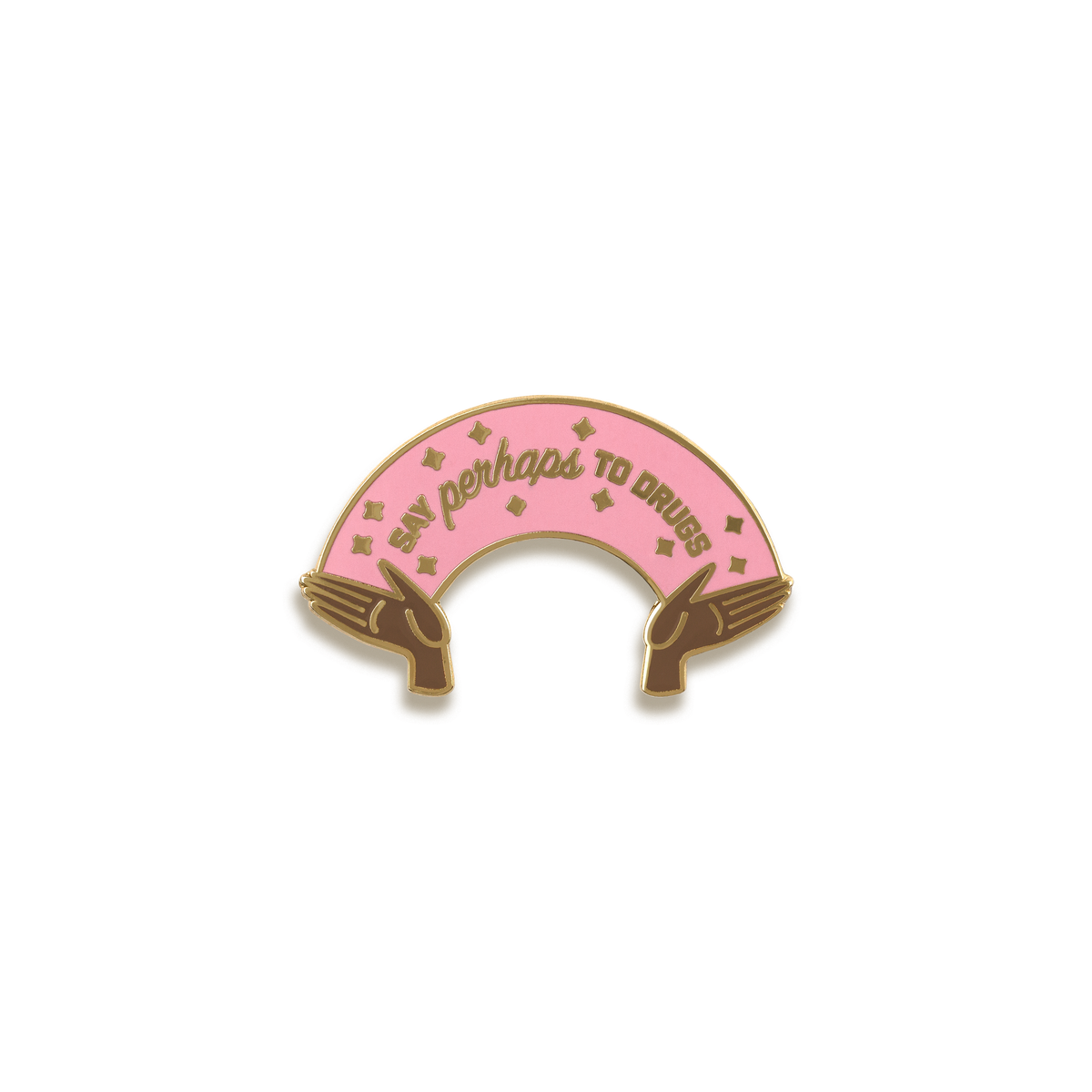 Say Perhaps To Drugs Enamel Pin by Jini & Tonic