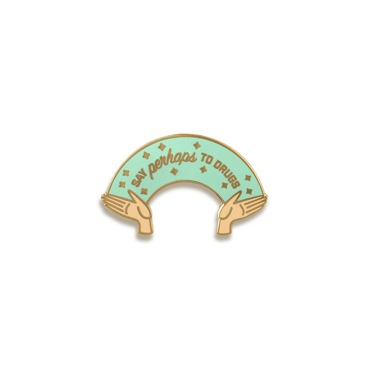 Say Perhaps To Drugs Enamel Pin by Jini & Tonic
