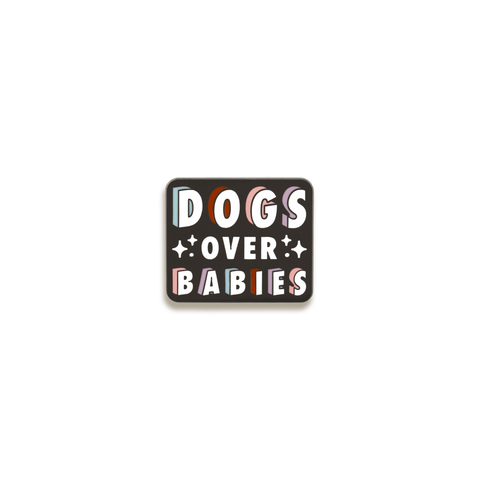 Dogs Over Babies Enamel Pin by Punky Pins