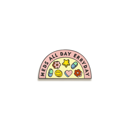 Meds All Day Enamel Pin by Punky Pins
