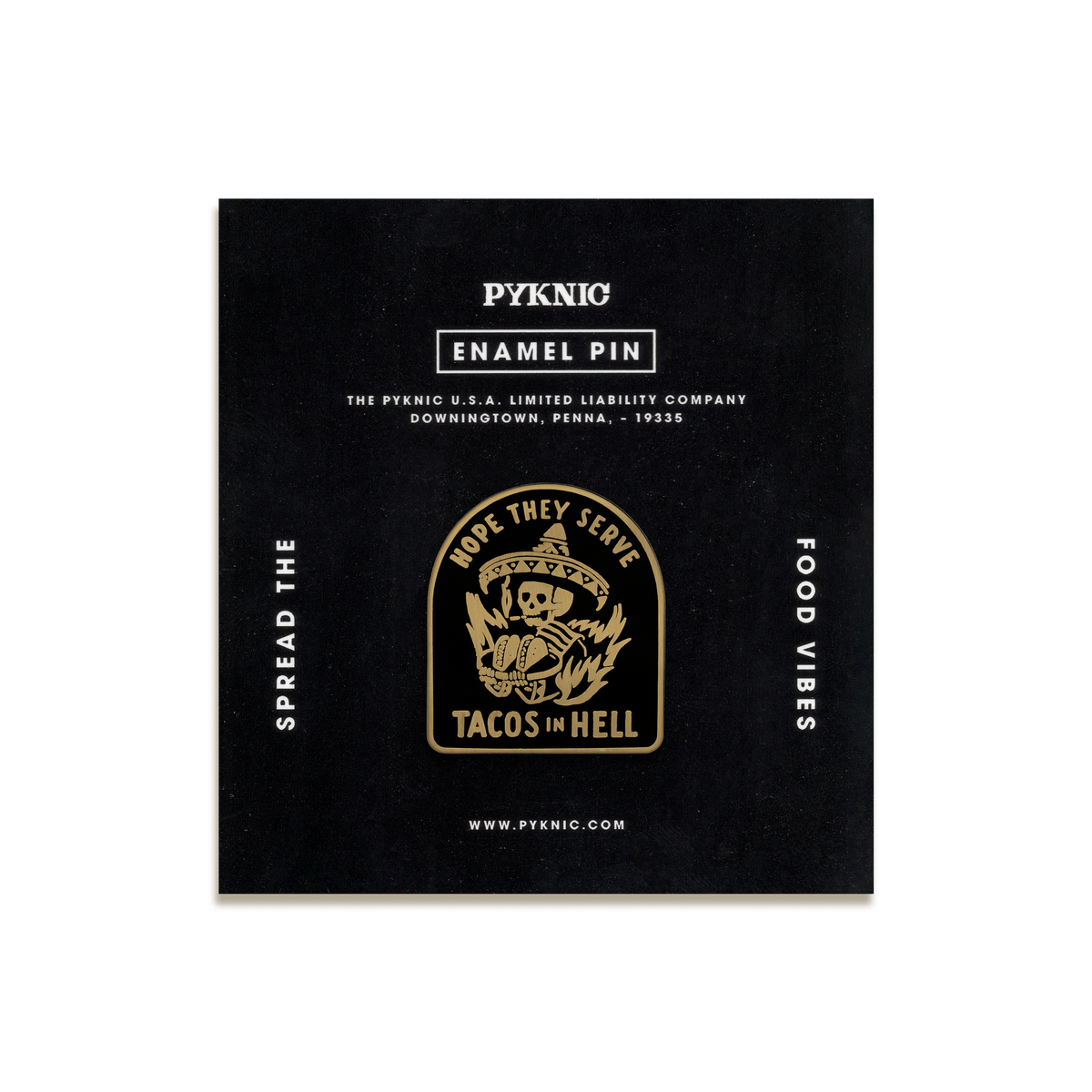Hope They Serve Tacos in Hell Enamel Pin by Pyknic