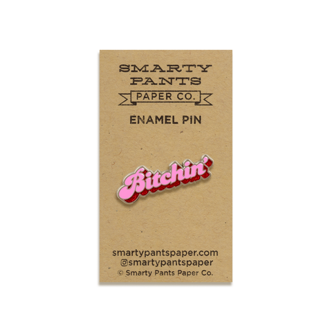 Bitchin' Enamel Pin by Smarty Pants Paper Co.