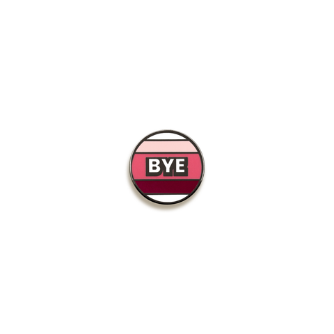 Bye Enamel Pin by Susie Hustle