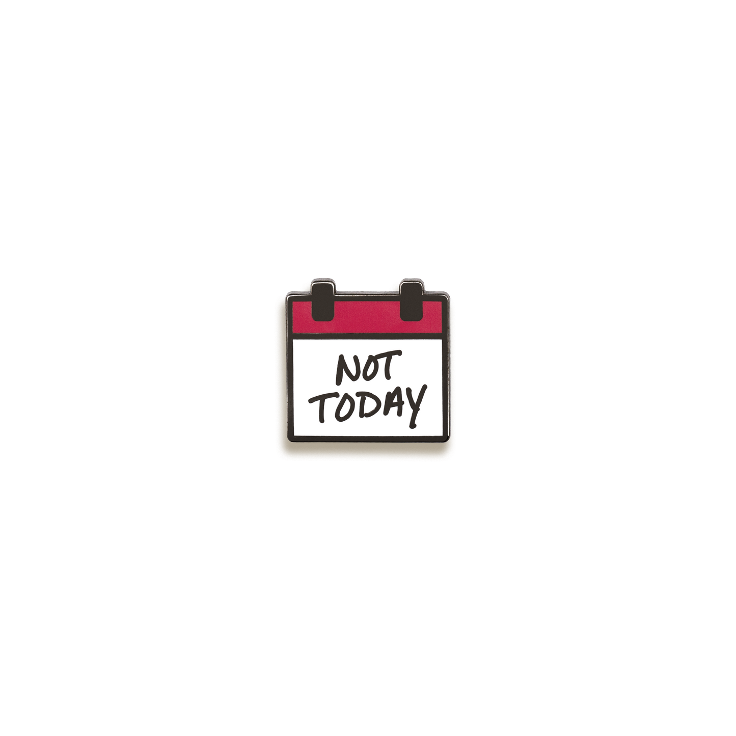 Not Today Enamel Pin by Susie Hustle