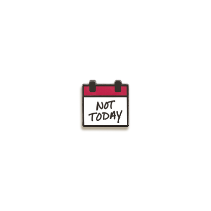 Not Today Enamel Pin by Susie Hustle