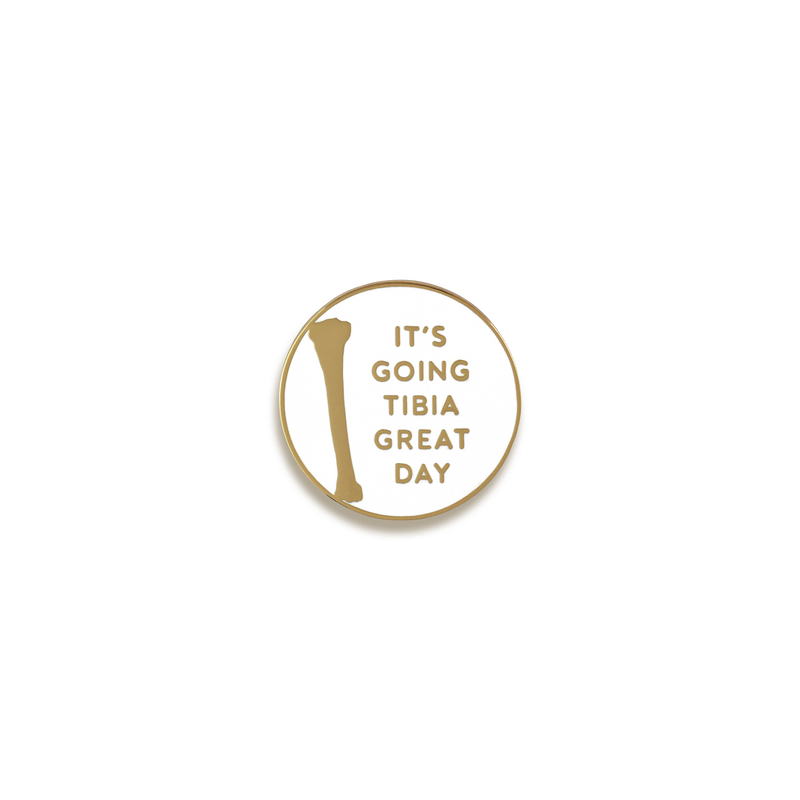 It's Going Tibia Great Day Enamel Pin by V Coterie
