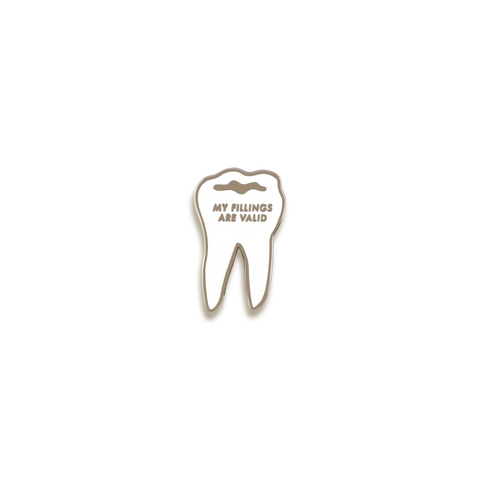 My Fillings Are Valid Enamel Pin by V Coterie