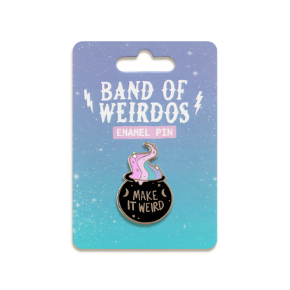 Make It Weird Enamel Pin by Band of Weirdos