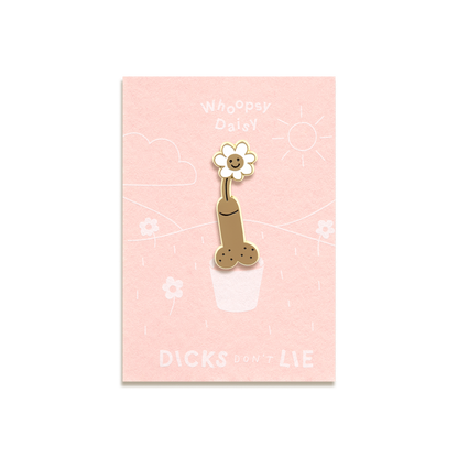 Woopsy Daisy Enamel Pin by Dicks Don’t Lie