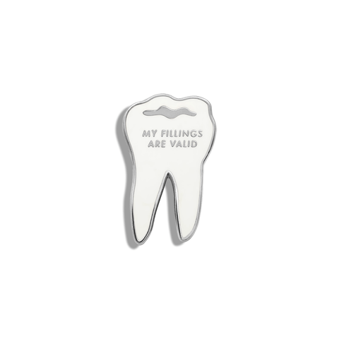 My Fillings Are Valid Enamel Pin by V Coterie