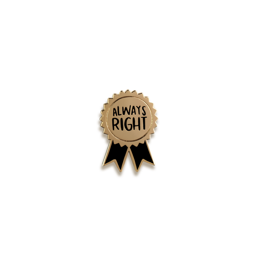 Always Right Enamel Pin by Nutmeg and Arlo