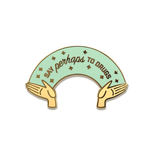 Say Perhaps To Drugs Enamel Pin by Jini & Tonic · Seafoam
